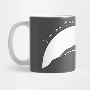 I'm up for an adventure hiking t-shirt Mug